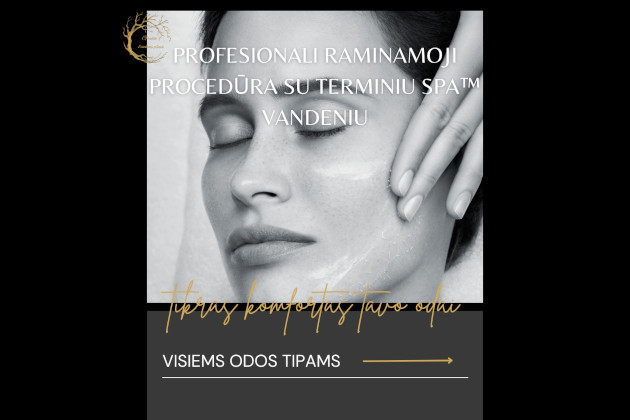 Profesionali raminamoji procedūra su terminiu Spa™ vandeniu!