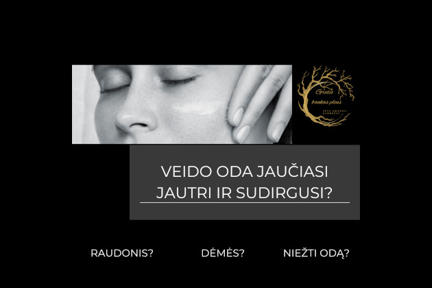 Jautri veido oda. Ar žinojote, jog su jautrios odos sukeliamais nemaloniais simptomais susiduria daugiau nei pusė viso pasaulio gyventojų?