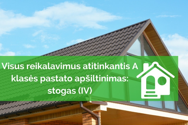 Visus reikalavimus atitinkantis A klasės pastato apšiltinimas: stogas (IV)