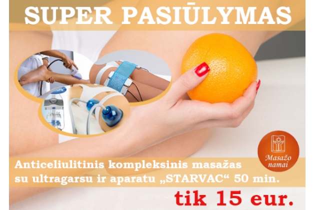 Anticeliulitinis kompleksinis masažas su ultragarsu ir aparatu STARVAC – karštas vasaros pasiūlymas