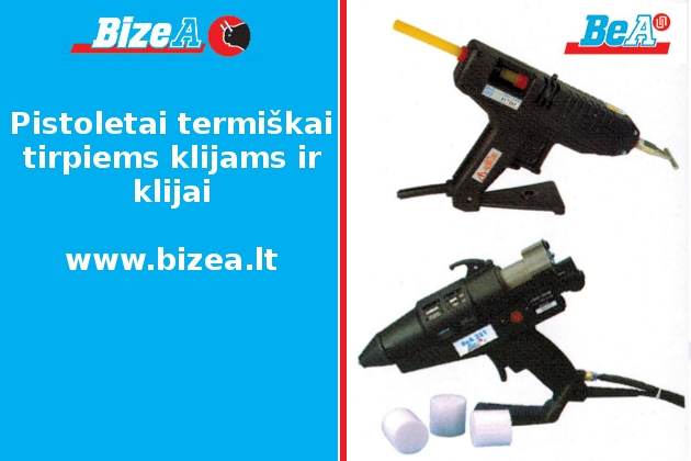 Klijų pistoletai, termo klijai: Pistoletai termiškai tirpiems klijams ir klijai