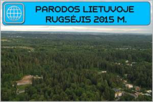 Parodos Lietuvoje 2015 m. RUGSĖJIS