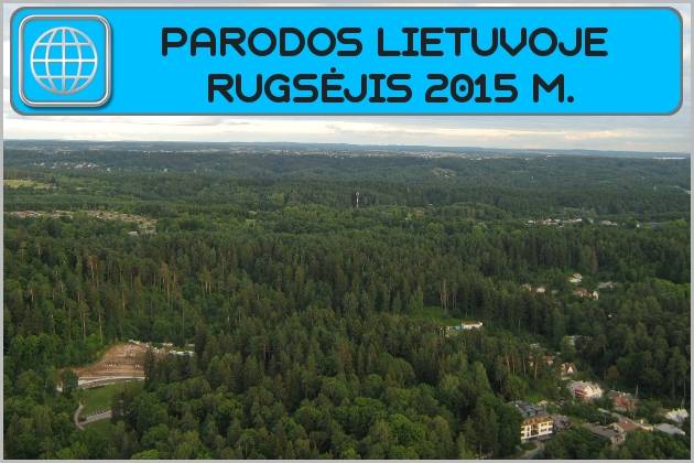 Parodos Lietuvoje 2015 m. RUGSĖJIS