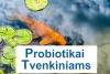 Efektyvus tvenkinių su žuvimis valymas nuo dumblių ir mikrobiologinės būklės gerinimas –  Probiotikai Tvenkiniams